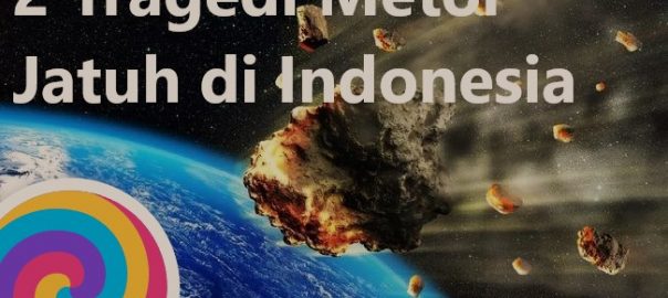 2 Tragedi Metor Jatuh di Indonesia