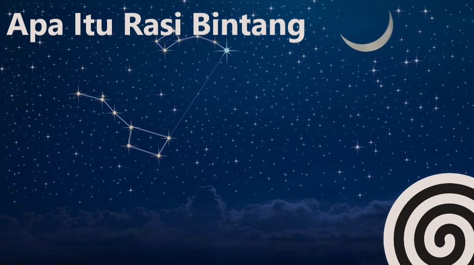 Apa Itu Rasi Bintang